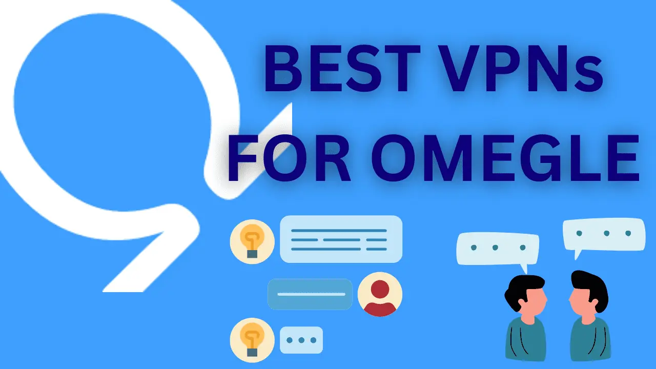 How To Use A Vpn For Omegle