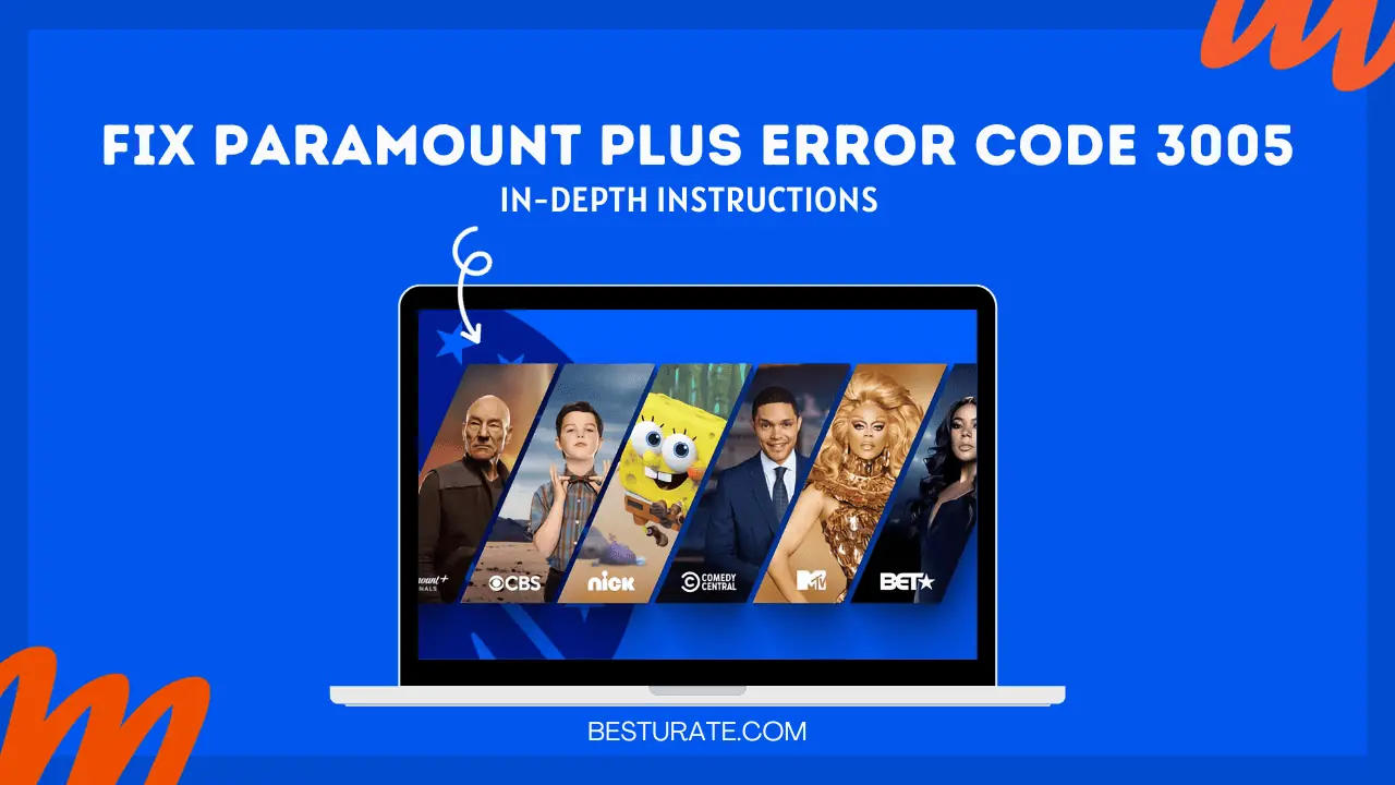 Paramount Plus Error Code 3005, How to fix Paramount Plus Error Code 3005?  - News